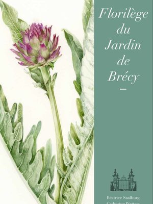 Florilège du Jardin de Brécy