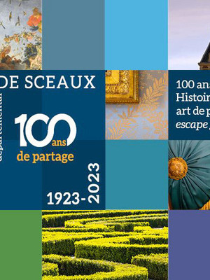 1923-2023, la renaissance du Domaine de Sceaux