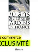 30 ans de création de jardins en France