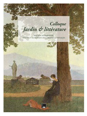 Actes du colloque "Jardin & littérature"