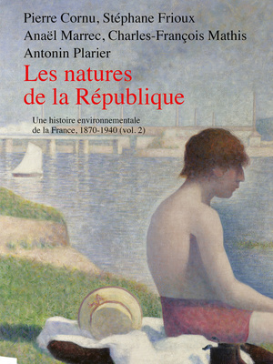 Les natures de la République - Une histoire environnementale de la Franc