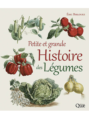 Petite et Grande Histoire des Légumes