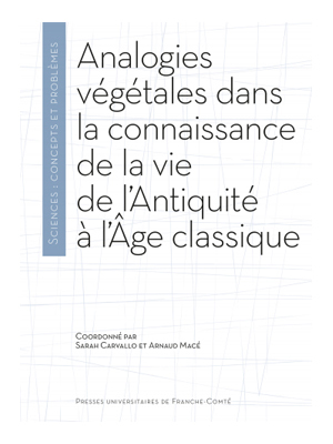 Analogies végétales dans la connaissance de la vie de l'Antiquité à l'Âge classique