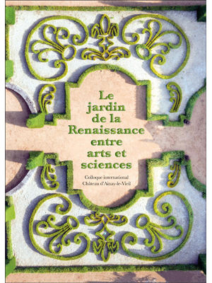Le Jardin de la Renaissance entre Arts et Sciences