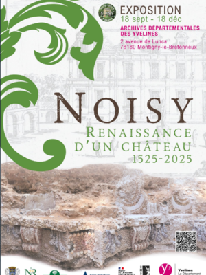 Noisy, Renaissance d'un château 1525-2025