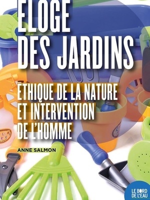 Éloge Des Jardins. Éthique De La Nature Et Intervention De L'homme