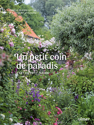 Un petit coin de paradis L'art du petit jardin