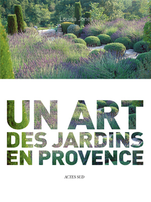 Nicole de Vésian un Art des Jardins en Provence