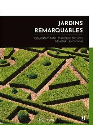 Jardins Remarquables Nouvelle Aquitaine