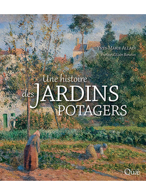 UNE HISTOIRE DES JARDINS POTAGERS