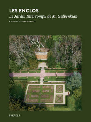Les Enclos Le Jardin Interrompu de M. Gulbenkian