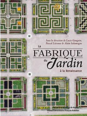 La fabrique du jardin à la Renaissance