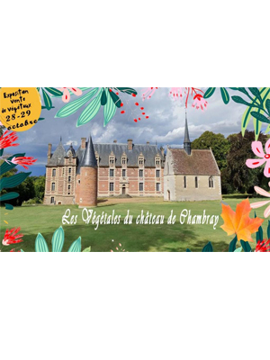 Les Végétales du Château de Chambray