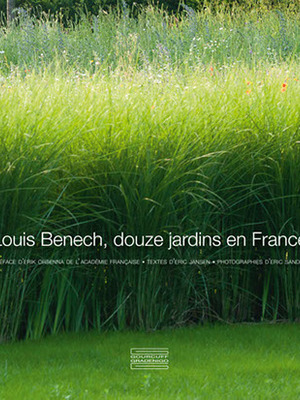 Louis Benech douze jardins en France